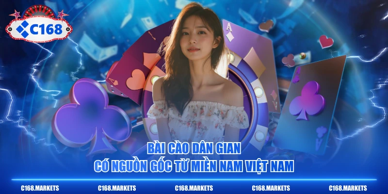 Cách Chơi Bài Cào Dễ Hiểu Nhất Cho Người Mới Tham Gia 2 Bài cào dân gian có nguồn gốc từ miền Nam Việt Nam