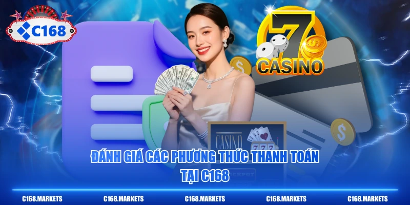 Nạp Tiền C168 Siêu Tốc Qua 3 Kênh Thanh Toán Online 2 Đánh giá các phương thức thanh toán tại C168