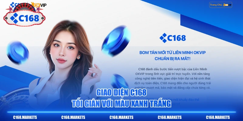 C168 NEAT Trang Chủ C168.COM Chính Thức | Đăng Ký C1688 +68K 4 Giao diện C168 tối giản với màu xanh trắng