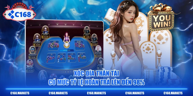 Mẹo Chơi Xóc Đĩa Thần Tài Giúp Bạn Đổi Vận Nhanh Chóng 2 Xóc Đĩa Thần Tài có mức tỷ lệ hoàn trả lên đến 98%